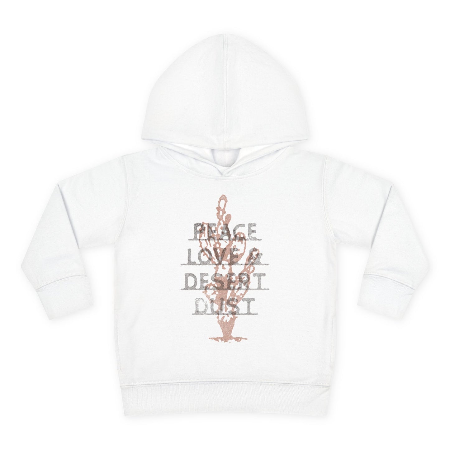 Peace Love & Desert Dust Toddler Pullover Fleece Hoodie