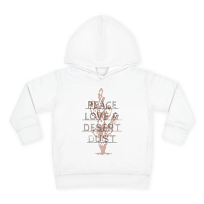 Peace Love & Desert Dust Toddler Pullover Fleece Hoodie