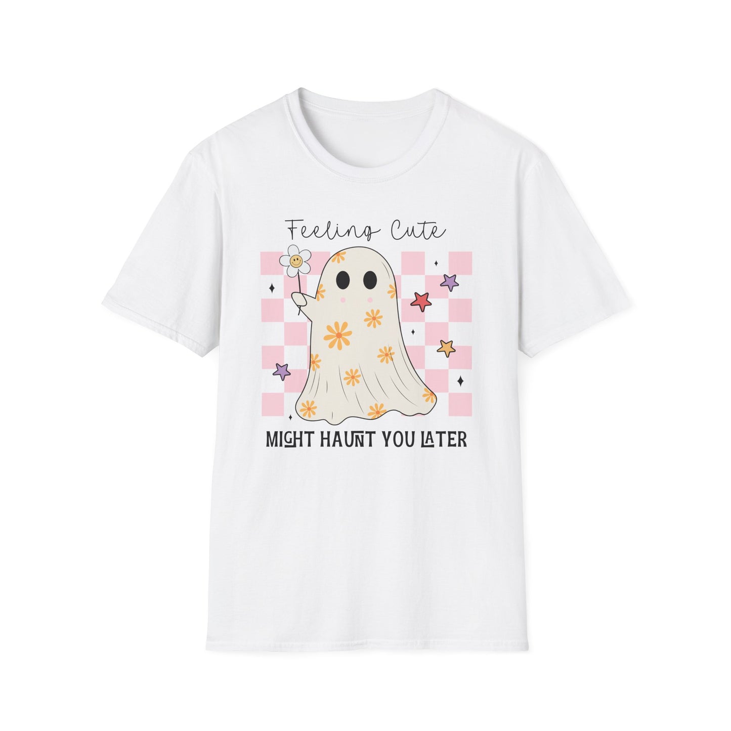 Feeling Cute Might Haunt You Later Unisex Softstyle T-Shirt