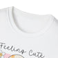 Feeling Cute Might Haunt You Later Unisex Softstyle T-Shirt