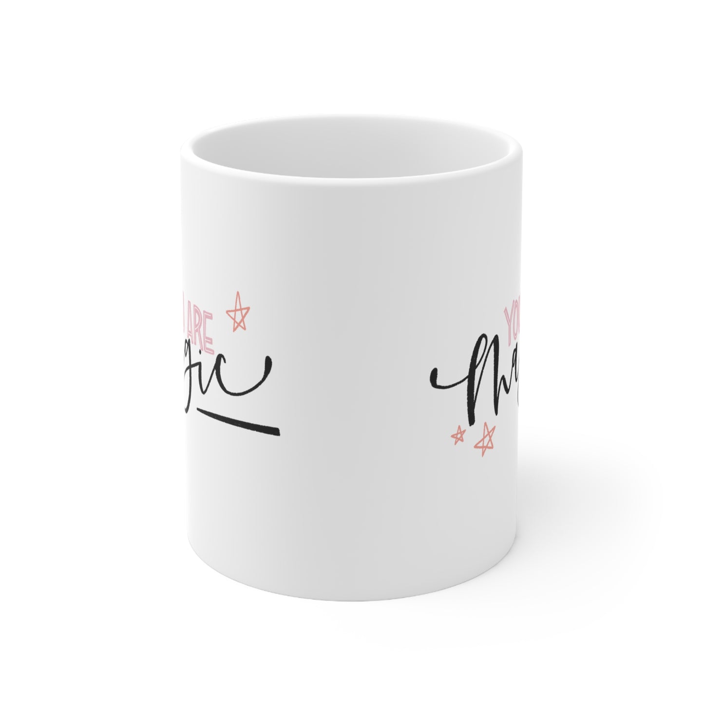 You Are Magic Ceramic Mug 11oz