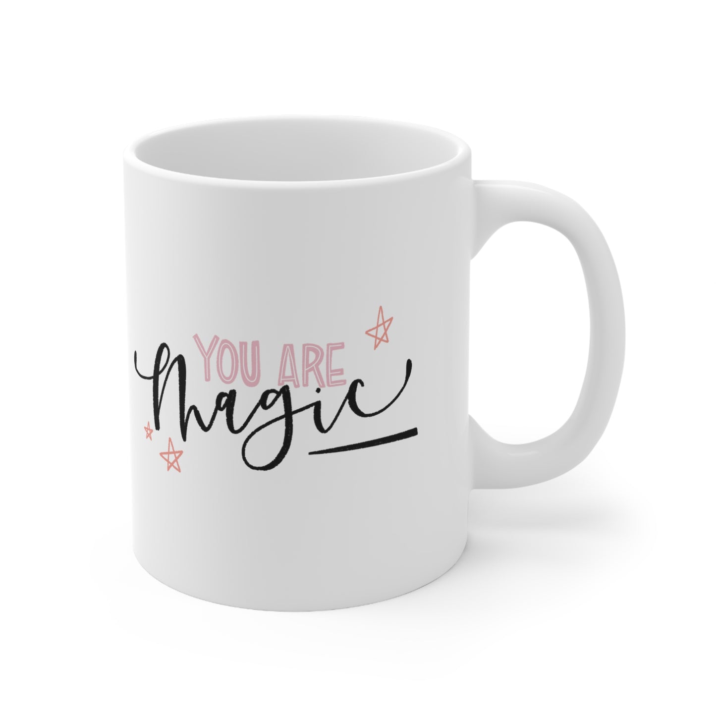 You Are Magic Ceramic Mug 11oz