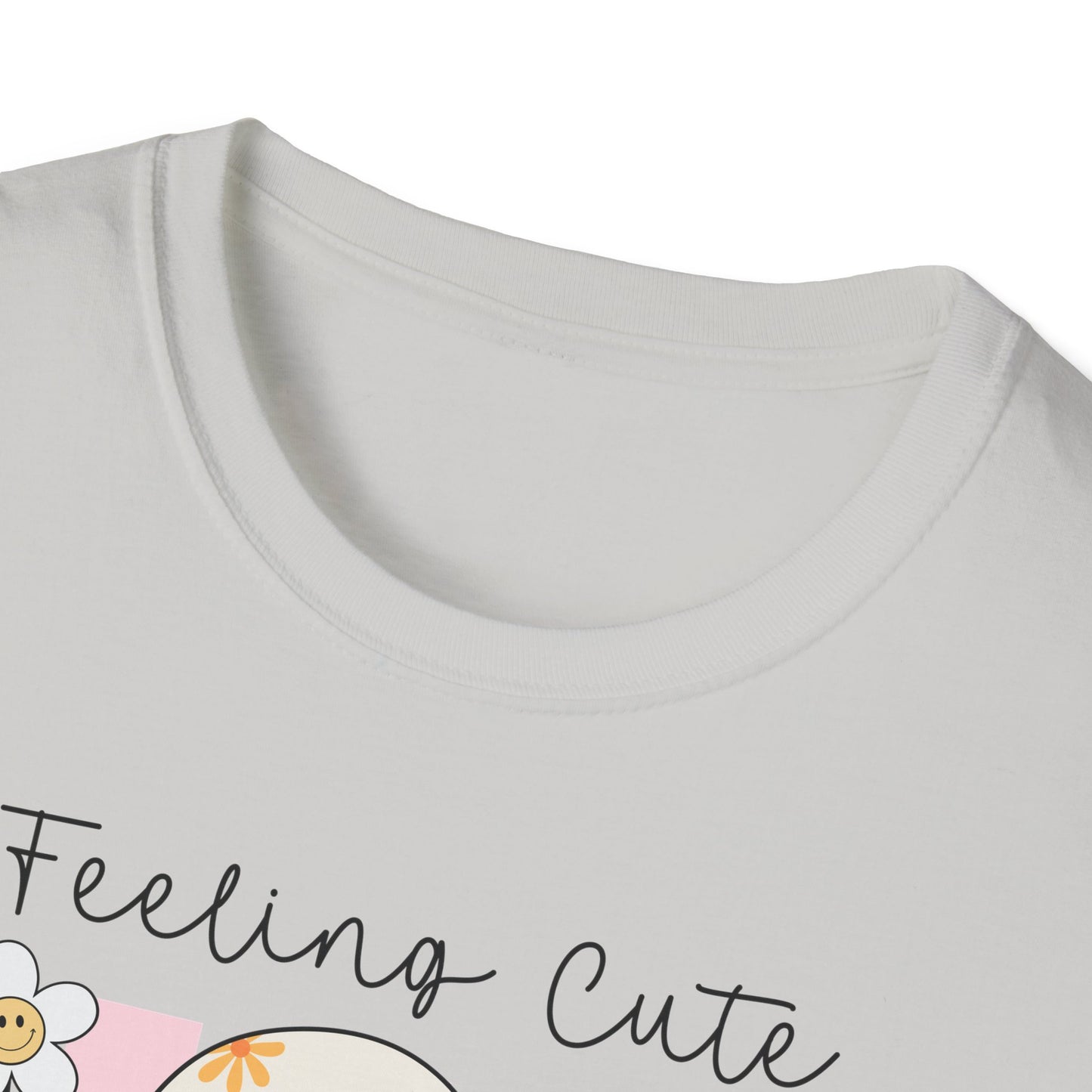 Feeling Cute Might Haunt You Later Unisex Softstyle T-Shirt